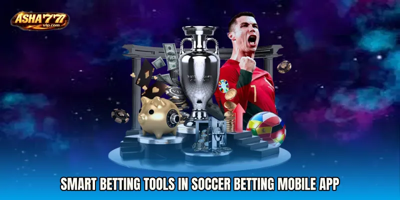 Smart betting tools in Soccer Betting mobile app
