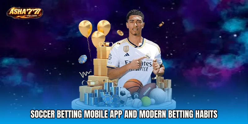 Soccer Betting mobile app and modern betting habits